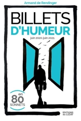 Billets d'humeur en 80 sonnets : juin 2020-juin 2021 - Armand de Rendinger