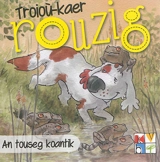 Troioù-kaer Rouzig. Vol. 6. An touseg koantik - Christophe Babonneau