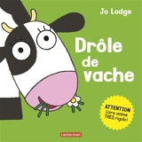 Drôle de vache - Jo Lodge