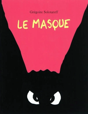 Le masque - Grégoire Solotareff