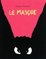 Le masque - Grégoire Solotareff
