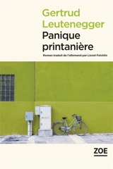 Panique printanière - Gertrud Leutenegger