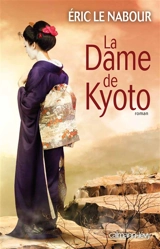 La dame de Kyoto - Eric Le Nabour