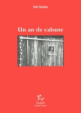 Un an de cabane - Olaf Candau