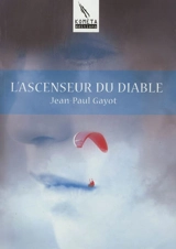 L'ascenseur du diable - Jean-Paul Gayot