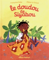 Le doudou de Siyabou - Françoise Bobe