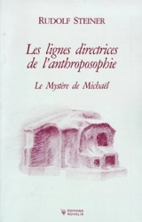 Les lignes directrices de l'anthroposophie : le mystère de Michaël - Rudolf Steiner