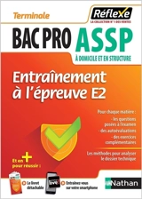 Entraînement à l'épreuve E2 : bac pro ASSP à domicile et en structure : terminale - Elisabeth Baumeier