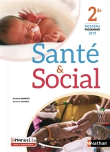 Santé & social, 2de : i-manuel 2.0, livre + licence élève : nouveau programme 2019 - Elisabeth Baumeier