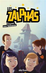Les Zalphas. Vol. 3. Frissons pour Halloween - Julie Royer