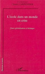 L'école dans un monde en crise : entre globalisation et héritages