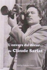 L'envers du décor... de Claude Sarlat : témoignage - Marie-Françoise Mespoulede