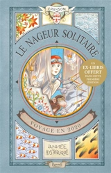 Le nageur solitaire : voyage en 2020 : année hystérique - Olivier Grenson