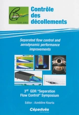 Separated flow control and aerodynamic performance improvements - Contrôle des décollements (Toulouse). Symposium (3 ; Orléans)