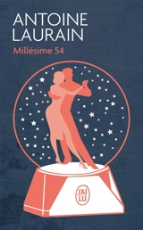 Millésime 54 - Antoine Laurain