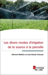 Les divers modes d'irrigation de la source à la parcelle - Clément Mathieu