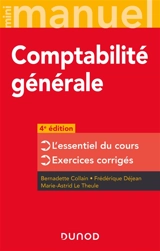 Comptabilité générale : l'essentiel du cours, exercices corrigés - Bernadette Collain