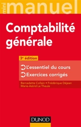 Comptabilité générale : l'essentiel du cours, exercices corrigés - Bernadette Collain