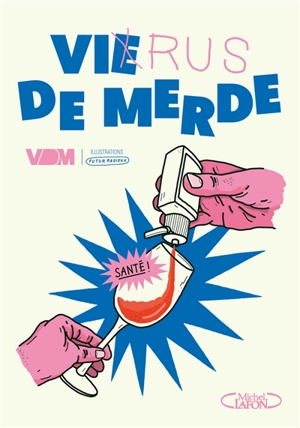 Virus de merde - Vie de merde