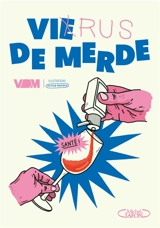 Virus de merde - Vie de merde