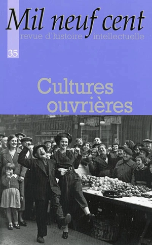 Mil neuf cent, n° 35. Cultures ouvrières