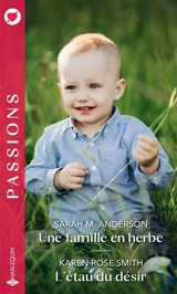 Une famille en herbe. L'étau du désir - Sarah M. Anderson