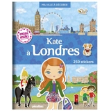 Kate à Londres : ma ville à décorer - Julie Camel