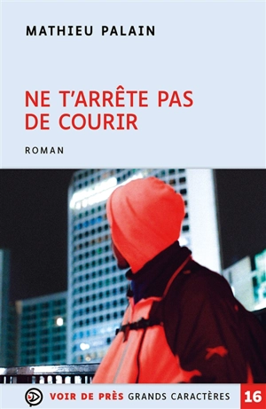 Ne t'arrête pas de courir - Mathieu Palain