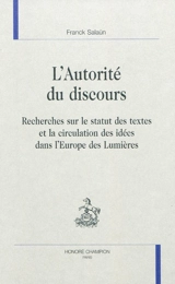 L'autorité du discours : recherches sur le statut des textes et la circulation des idées dans l'Europe des Lumières
