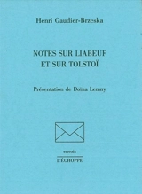 Notes sur Liabeuf et sur Tolstoï - Henri Gaudier-Brzeska