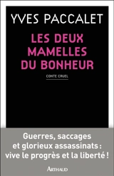 Les deux mamelles du bonheur : conte cruel - Yves Paccalet