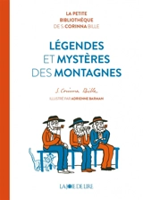 Légendes et mystères des montagnes - Stéphanie Corinna Bille