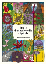 Drôle d'encyclopédie végétale - Adrienne Barman