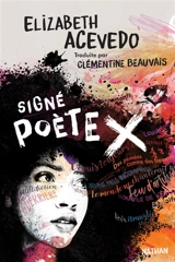 Signé poète X - Elizabeth Acevedo