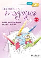 Maths, CP : réviser les mathématiques au CP en s'amusant : conforme aux nouveaux programmes de 2016 - Laetitia Lespes