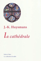 La cathédrale - Joris-Karl Huysmans