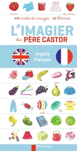 L'imagier du Père Castor : anglais français - A. Telier