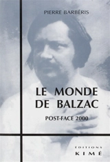 Le monde de Balzac - Pierre Barbéris