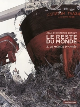 Le reste du monde. Vol. 2. Le monde d'après - Jean-Christophe Chauzy