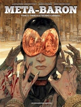 Méta-Baron. Vol. 3. Orne-8 le Techno-Cardinal - Jerry Frissen