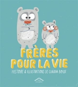 Frères pour la vie - Claudia Boldt