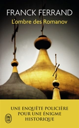 L'ombre des Romanov - Franck Ferrand