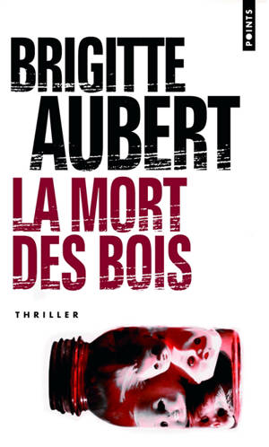 La mort des bois - Brigitte Aubert