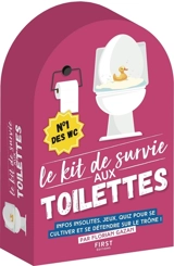 Le kit de survie aux toilettes : infos insolites, jeux, quiz pour se cultiver et se détendre sur le trône ! - Florian Gazan
