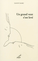 Un grand vent s'est levé - Danny-Marc