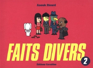 Faits divers. Vol. 2 - Anouk Ricard