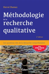 Méthodologie de la recherche qualitative : les 10 questions clés de la démarche compréhensive - Hervé Dumez