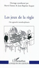 Les jeux de la règle : une approche interdisciplinaire