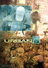 Urban. Vol. 1. Les règles du jeu - Luc Brunschwig