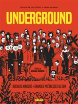 Underground. Rockers maudits & grandes prêtresses du son - Arnaud Le Gouëfflec